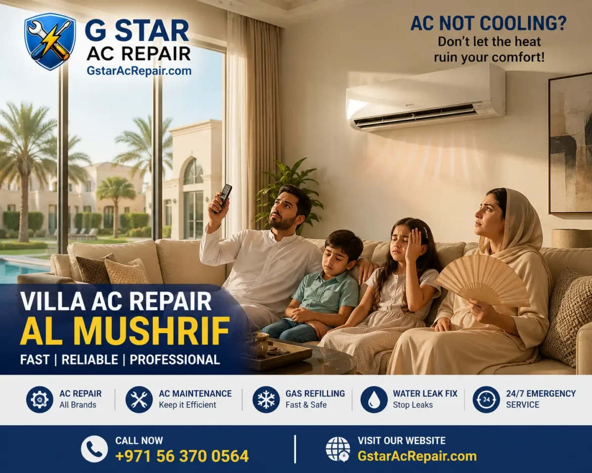 Villa AC Repair Al Mushrif – Keep Your Villa Cool All Year Round